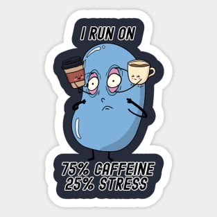 Running on Caffeine and Stress Sticker